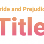 Pride and Prejudice – Significance of the Title