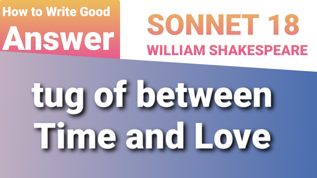 How does Shakespeare show the tug of between time and love in Sonnet 18?
