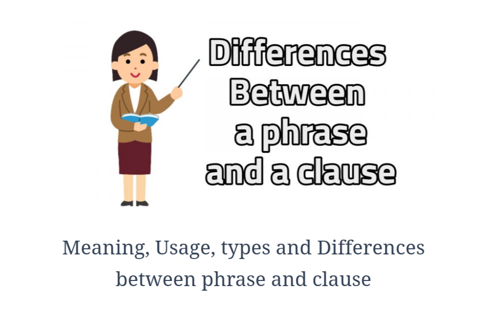 Difference between Phrase and Clause
